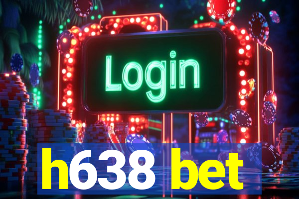 h638 bet